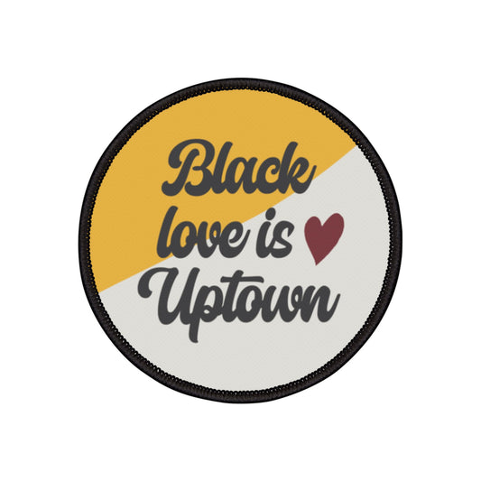 Black Love is Uptown Iron-On Patch